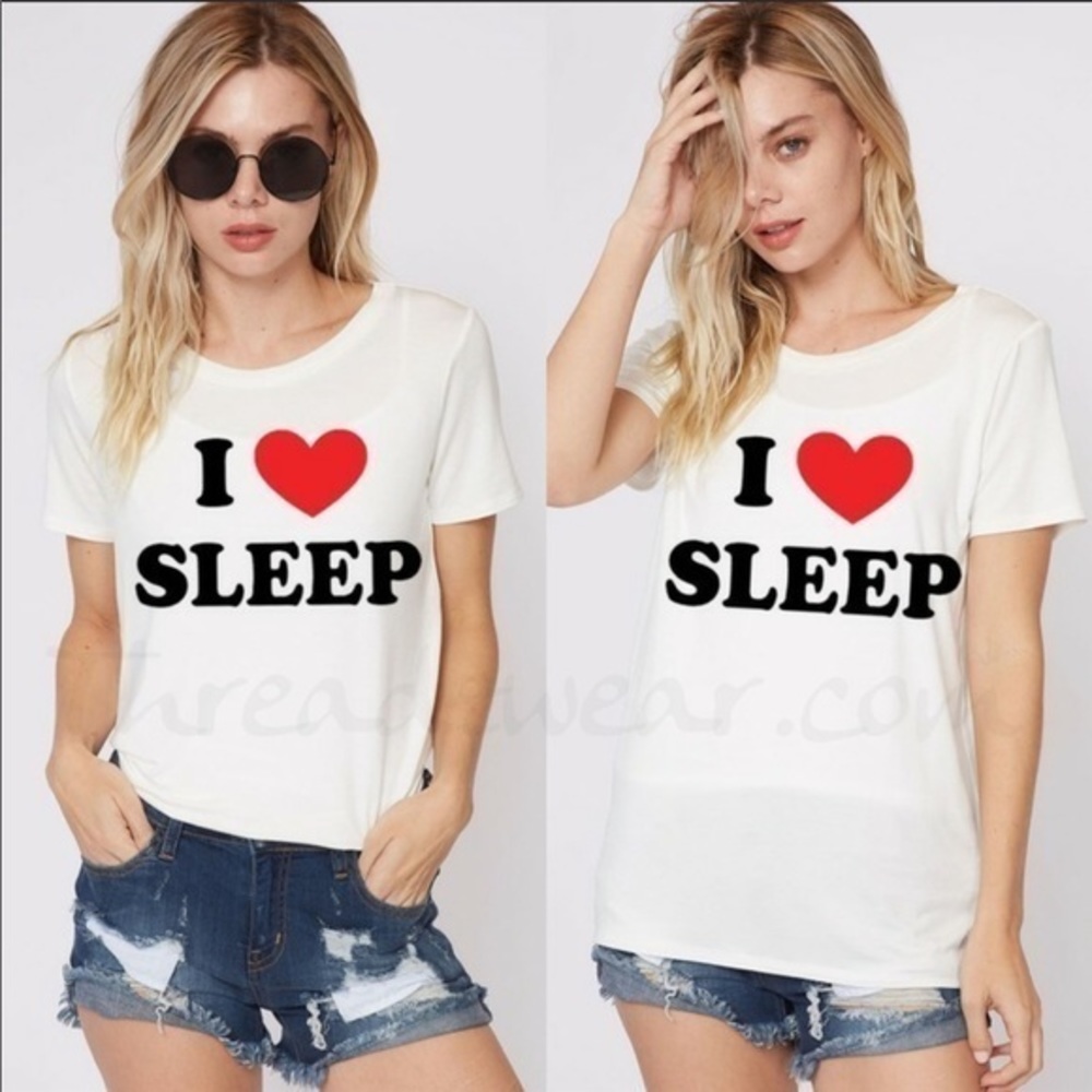 I Love Sleep Tee Made In The USA Soft Tee
